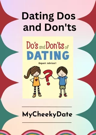 Dating Dos and Don’ts : Expert Advice : MyCheekyDate