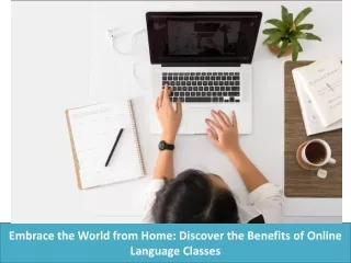 Embrace the World from Home Discover the Benefits of Online Language Classes