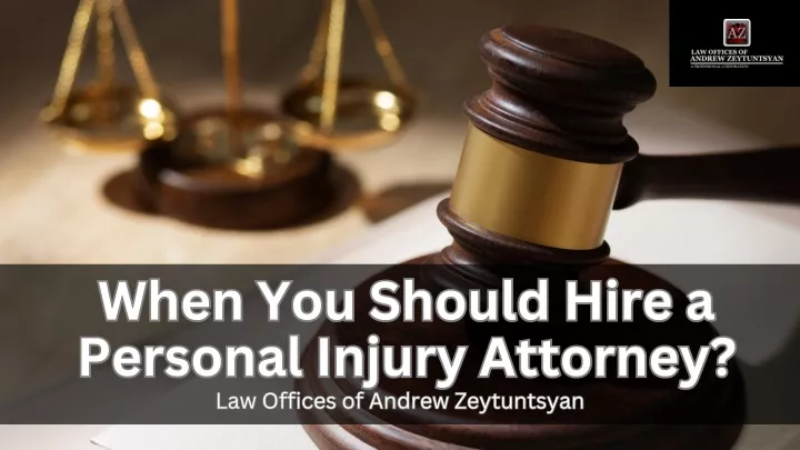 when you should hire a personal injury attorney
