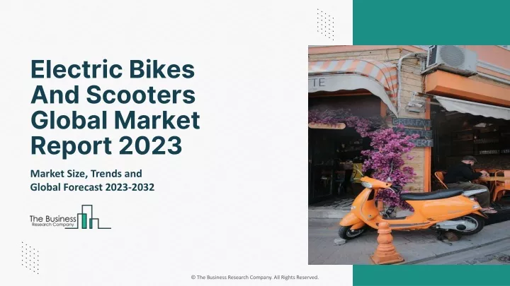 electric bikes and scooters global market report
