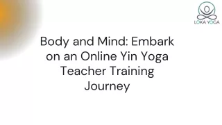 Body and Mind: Embark on an Online Yin Yoga Teacher Training Journey