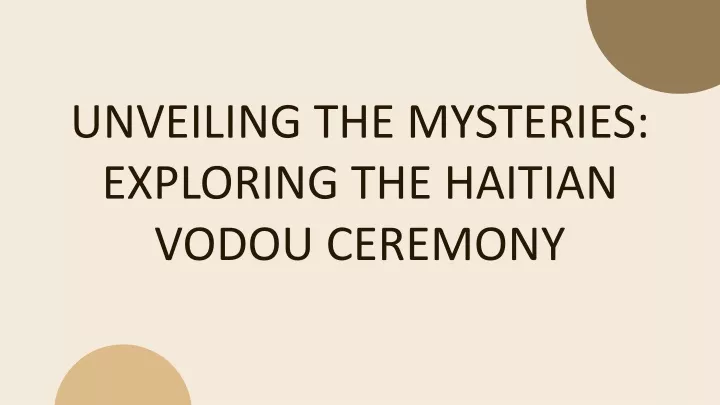unveiling the mysteries exploring the haitian