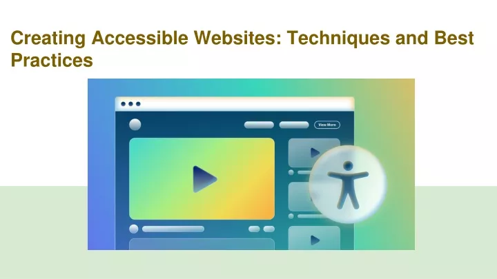 creating accessible websites techniques and best practices