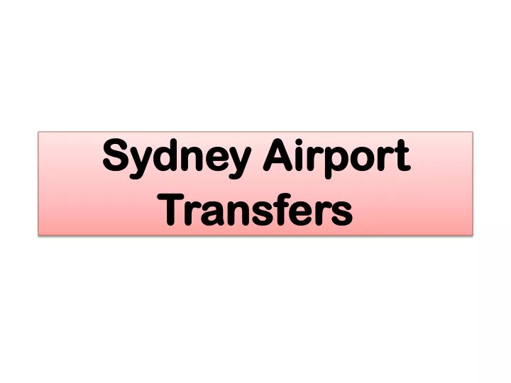 sydney airport sydney airport transfers transfers