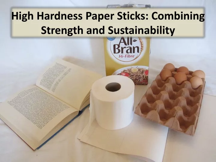 high hardness paper sticks combining strength and sustainability