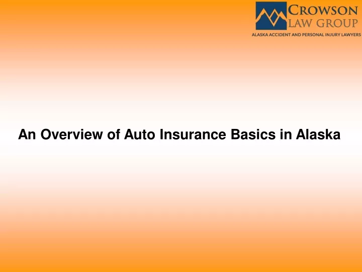 an overview of auto insurance basics in alaska