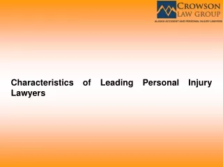 Characteristics of Leading Personal Injury Lawyers