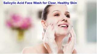 Salicylic Acid Face Wash for Clear, Healthy Skin