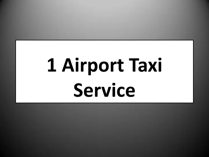1 airport taxi service