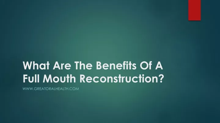 what are the benefits of a full mouth reconstruction