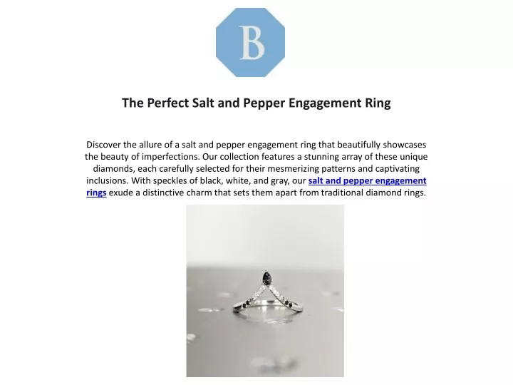 the perfect salt and pepper engagement ring