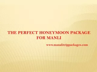 The Perfect Honeymoon Package for Manli