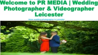 PR MEDIA | Wedding Photographer & Videographer Leicester | Asian photography