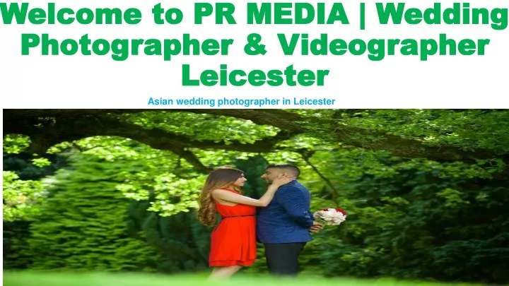 welcome to pr media wedding photographer videographer leicester