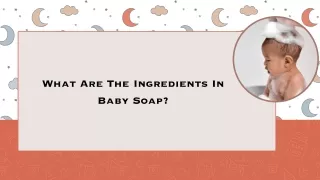 What Are The Ingredients In Baby Soap