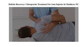Holistic Recovery Chiropractic Treatment For Auto Injuries In Matthews NC
