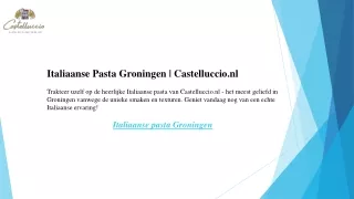 Italiaanse Pasta Groningen  Castelluccio.nl