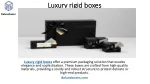 Luxury rigid boxes - slide 1