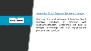 Interactive Touch Displays Solutions Chicago  Blackwhitepro.com