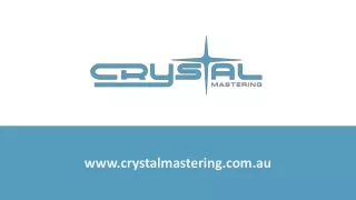 What is mastering At Crystal Mastering
