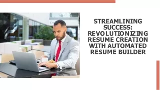 Streamlining Success: Revolutionizing Resume Creation with Automated Resume Buil