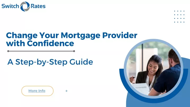 change your mortgage provider with confidence