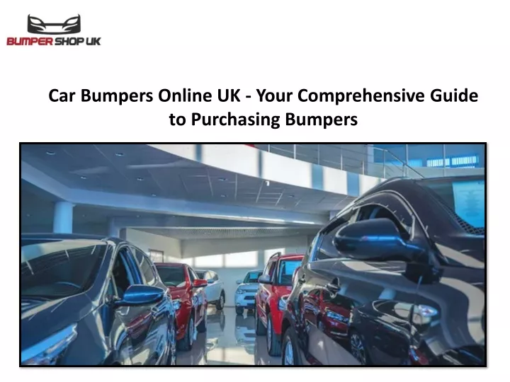 car bumpers online uk your comprehensive guide