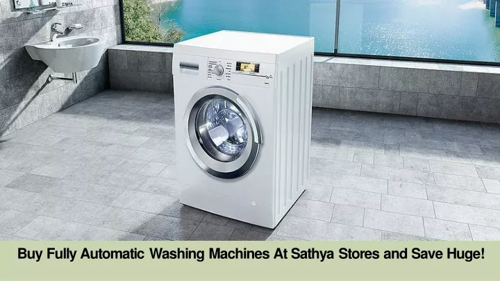 buy fully automatic washing machines at sathya