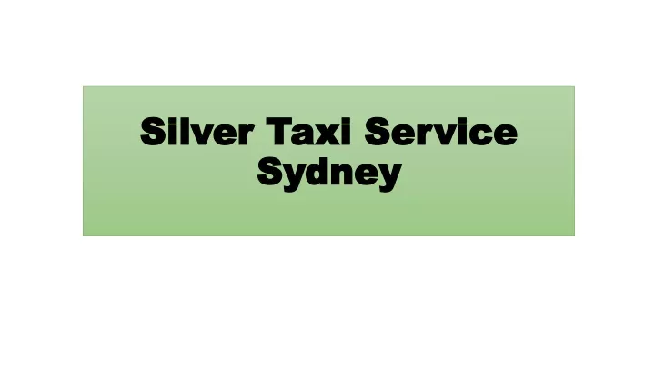 silver silver taxi service taxi service sydney