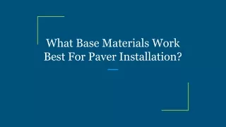 what base materials work best for paver