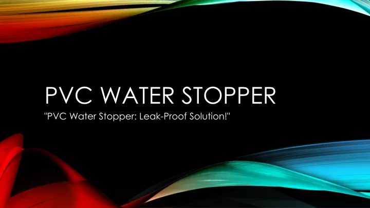 pvc water stopper