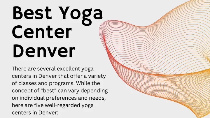 best yoga center denver there are several