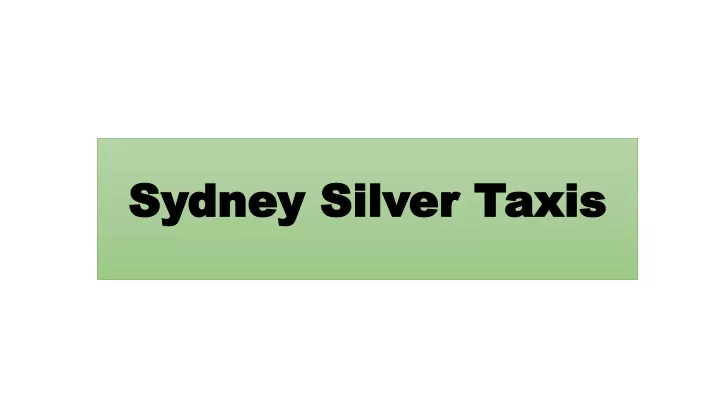 sydney silver taxis sydney silver taxis