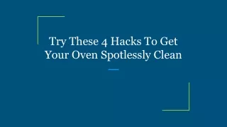 try these 4 hacks to get your oven spotlessly