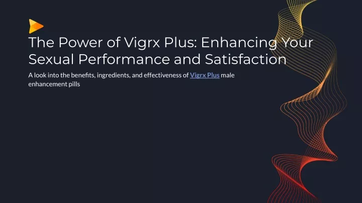 the power of vigrx plus enhancing your sexual