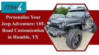 Personalize Your Jeep Adventure Off-Road Customization in Humble, TX