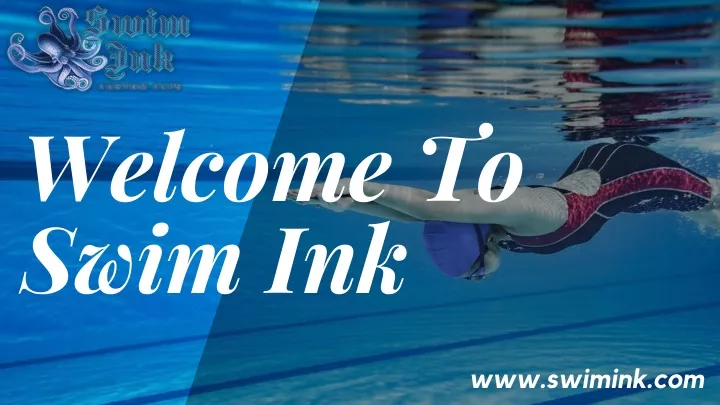 welcome to swim ink