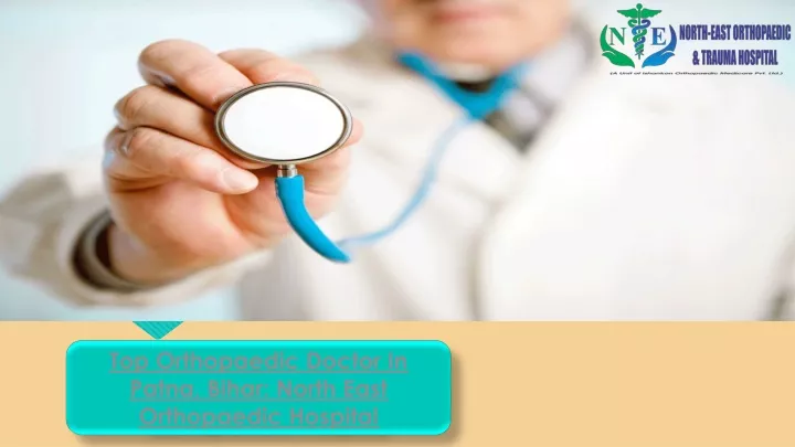 top orthopaedic doctor in patna bihar north east