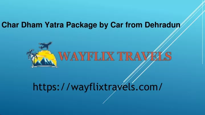 char dham yatra package by car from dehradun