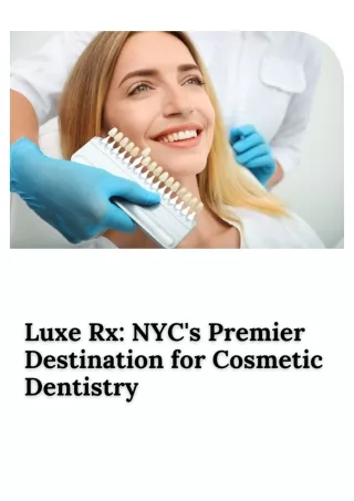 Luxe Rx NYC's Premier Destination for Cosmetic Dentistry