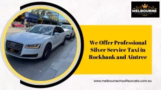 We Offer Professional Silver Service Taxi in Rockbank and Aintree