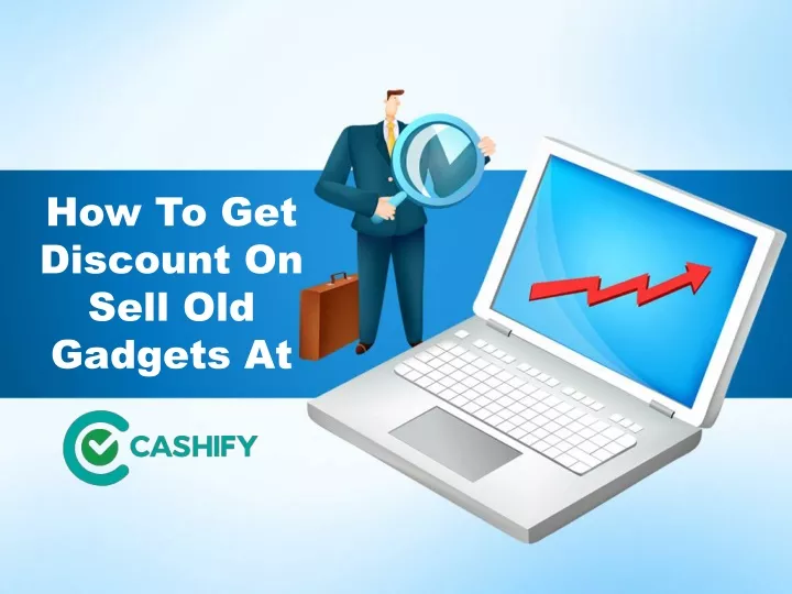 how to get discount on sell old gadgets at