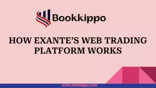 HOW EXANTE’S WEB TRADING PLATFORM WORKS