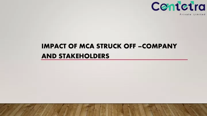 impact of mca struck off company and stakeholders
