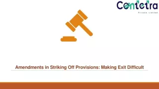 Amedments in striking off provision, making it difficult