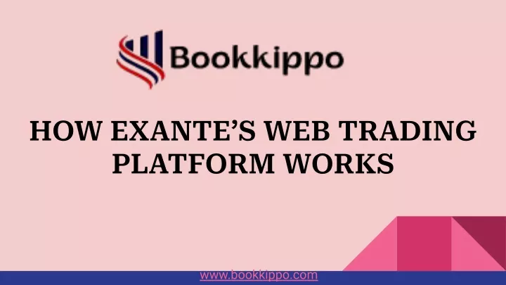 how exante s web trading platform works
