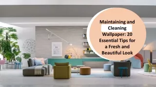 maintaining and cleaning wallpaper 20 essential