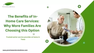 The Benefits of In-Home Care Services Why More Families Are Choosing this Option