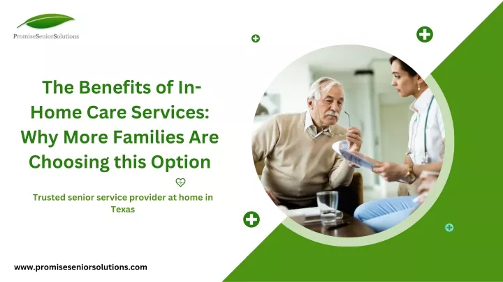 the benefits of in home care services why more