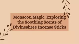 monsoon magic exploring the soothing scents